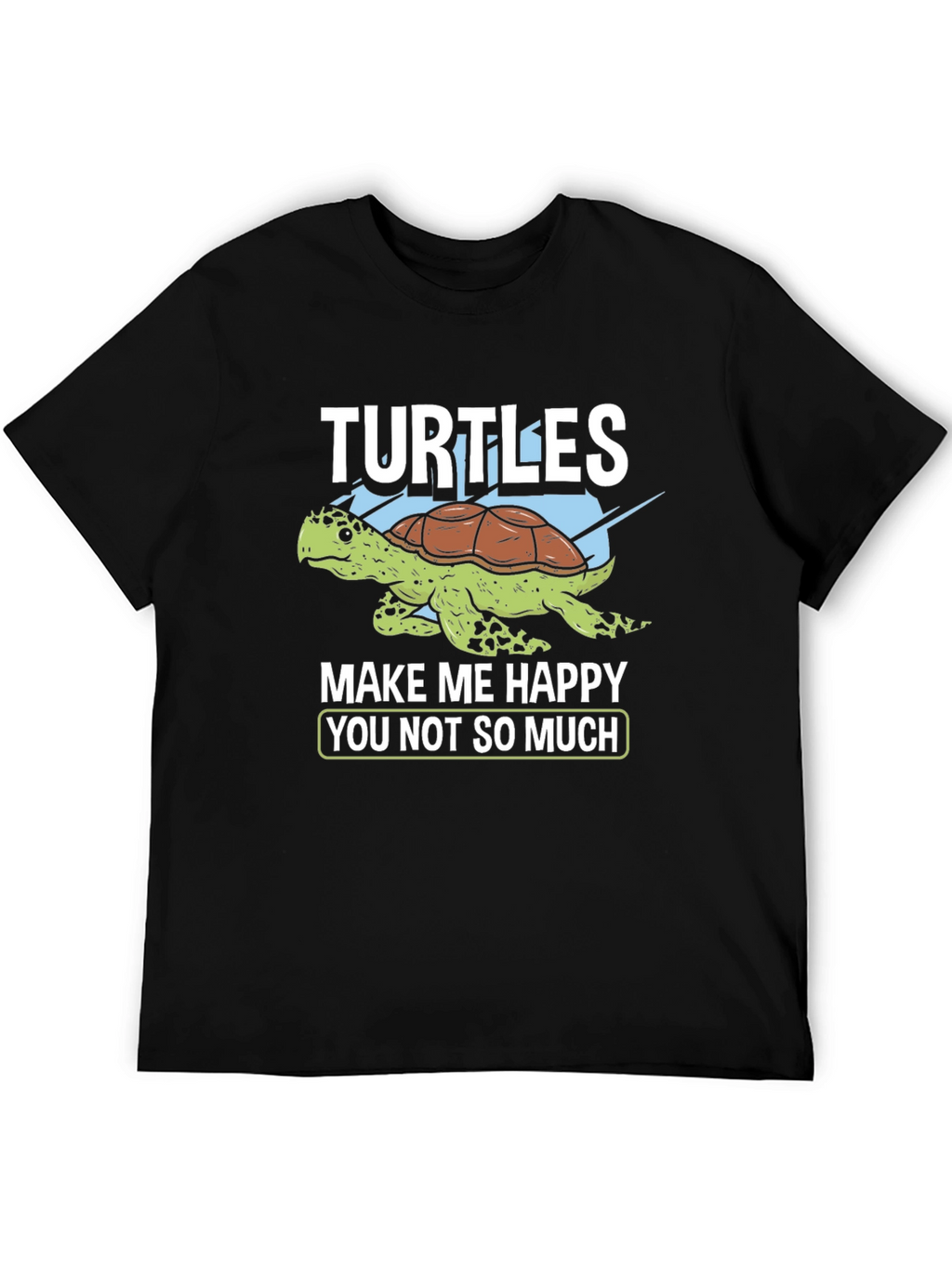 Turtles Make Me Happy T-Shirt