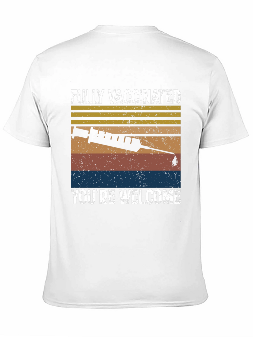 Fully Vaccinated Youre Welcome T-Shirt