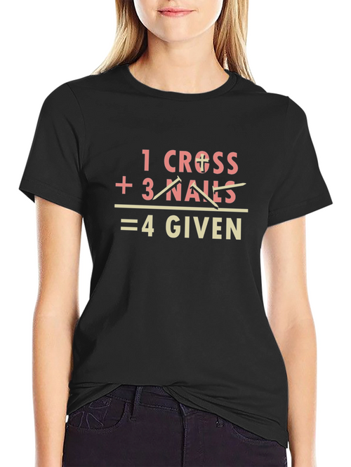 1 Cross + 3 Nails = 4 Given Graphic Tee