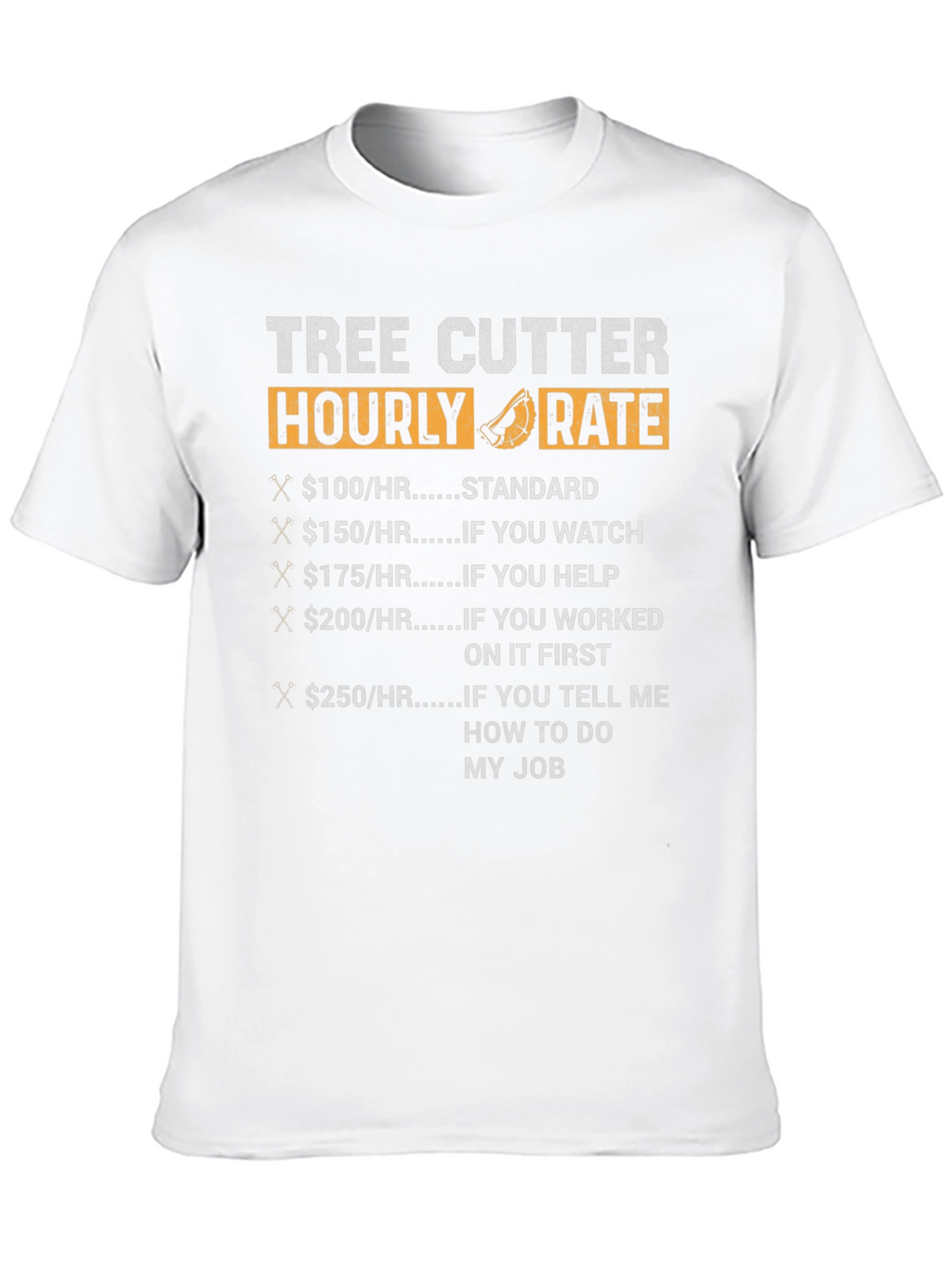 Tree Cutter Hourly Rate Funny Black T-Shirt