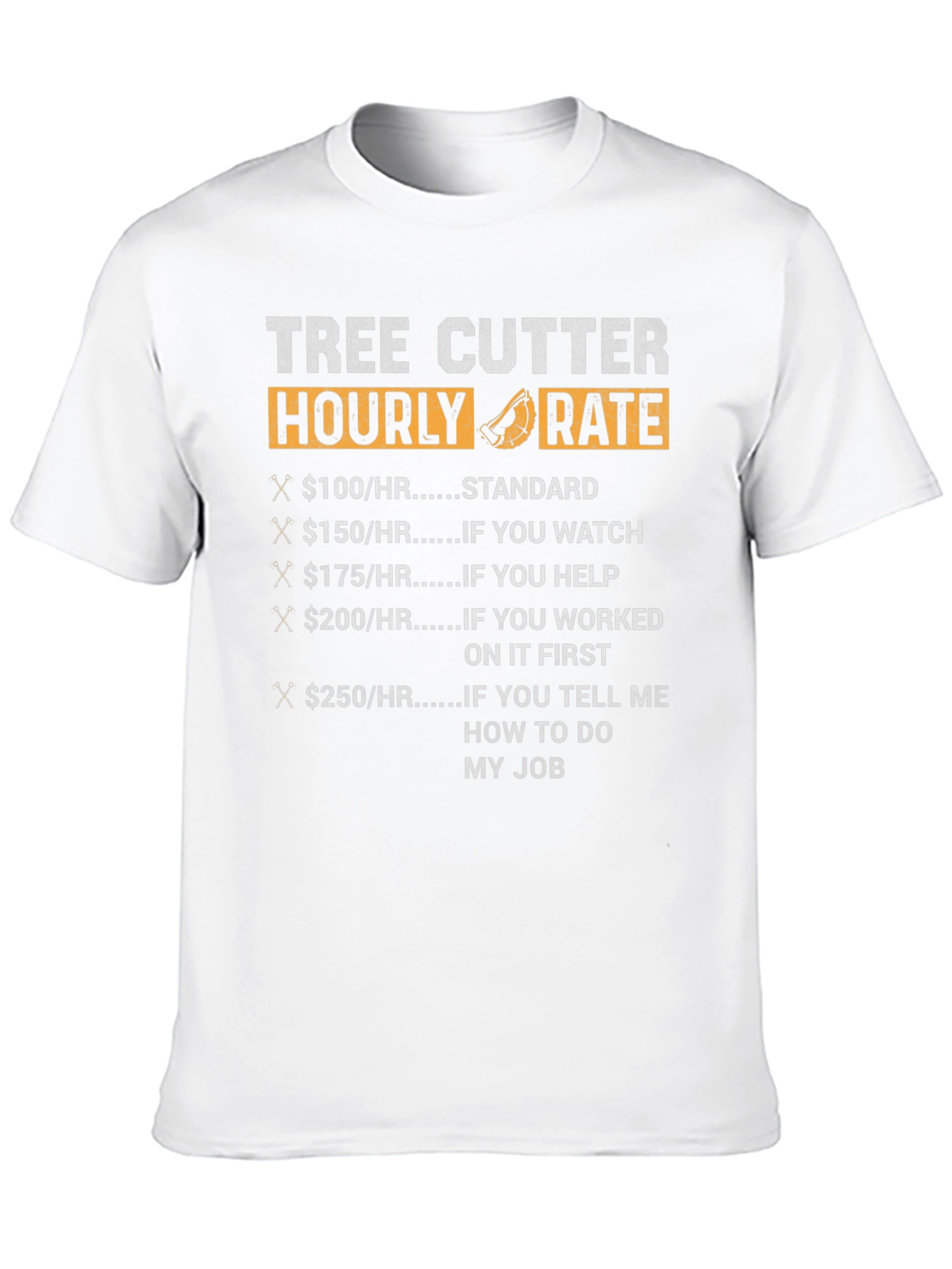 Tree Cutter Hourly Rate Funny Black T-Shirt