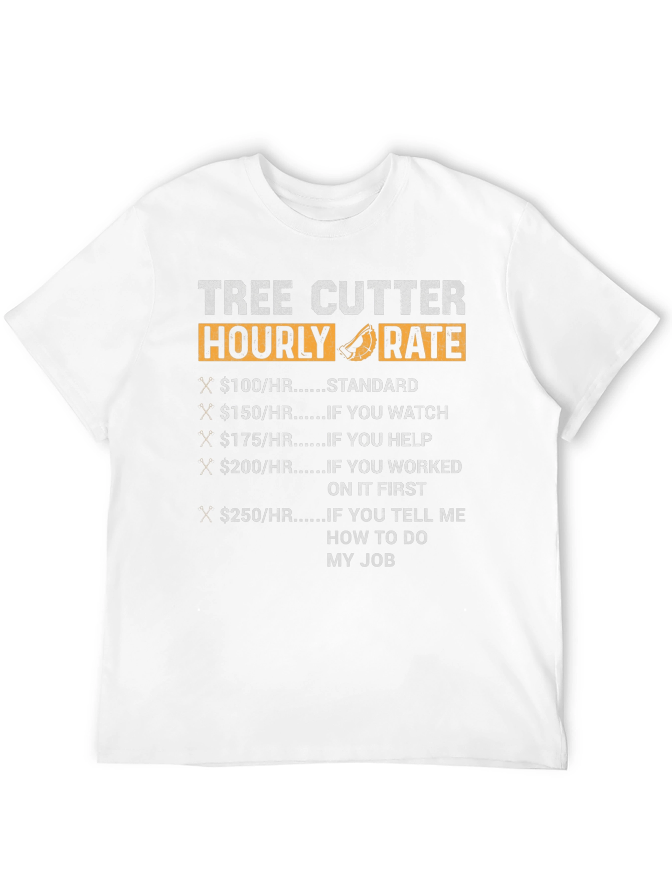 Tree Cutter Hourly Rate Funny Black T-Shirt