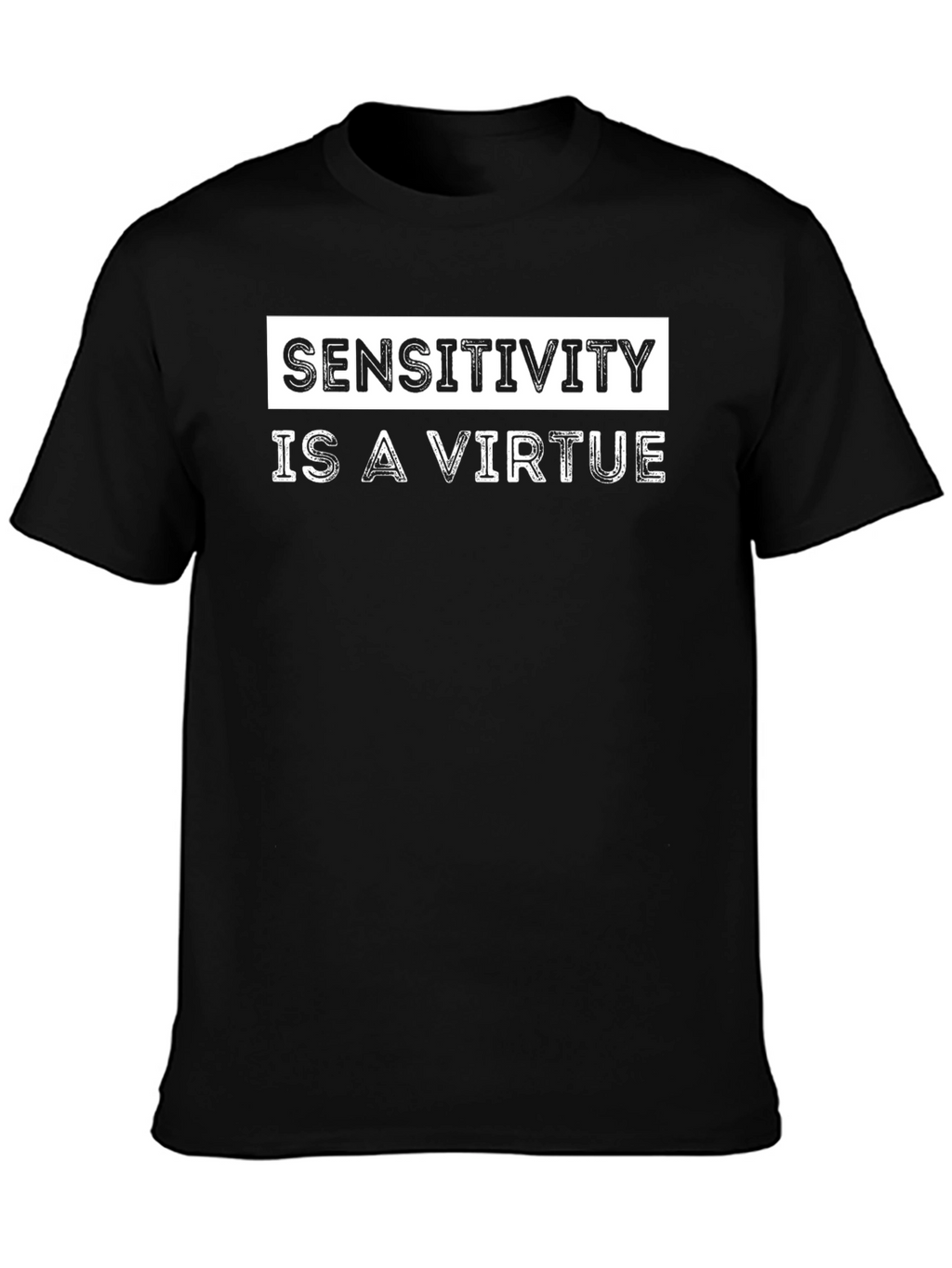 Sensitivity Is A Virtue Graphic T-Shirt