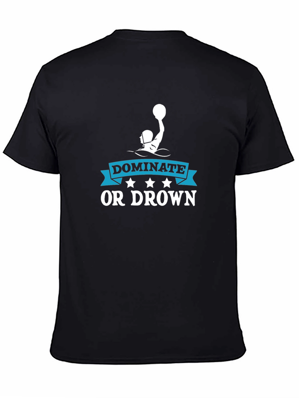 Dominate or Drown Water Polo Graphic T-Shirt