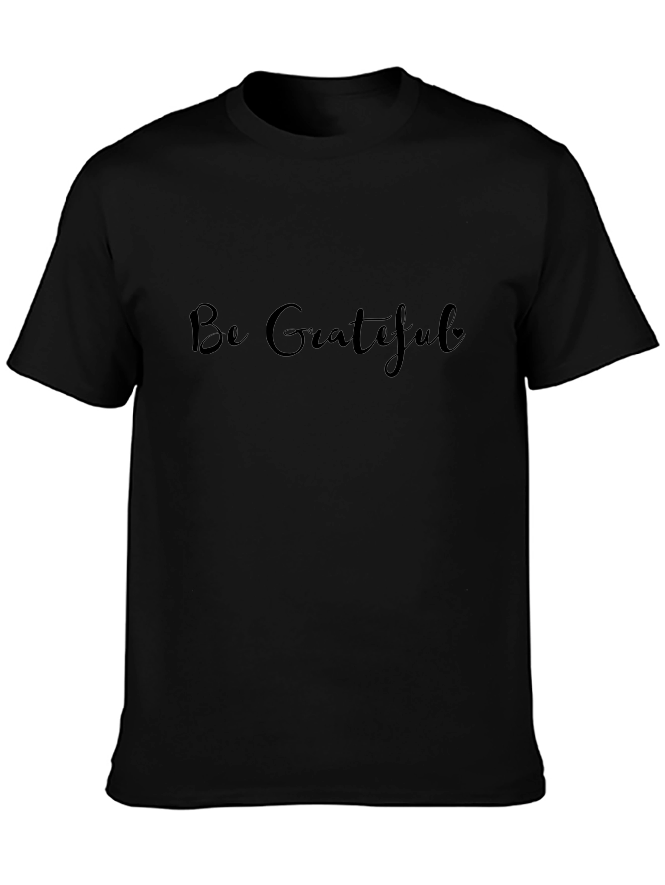 Be Grateful Black Tee - Inspirational Message Shirt