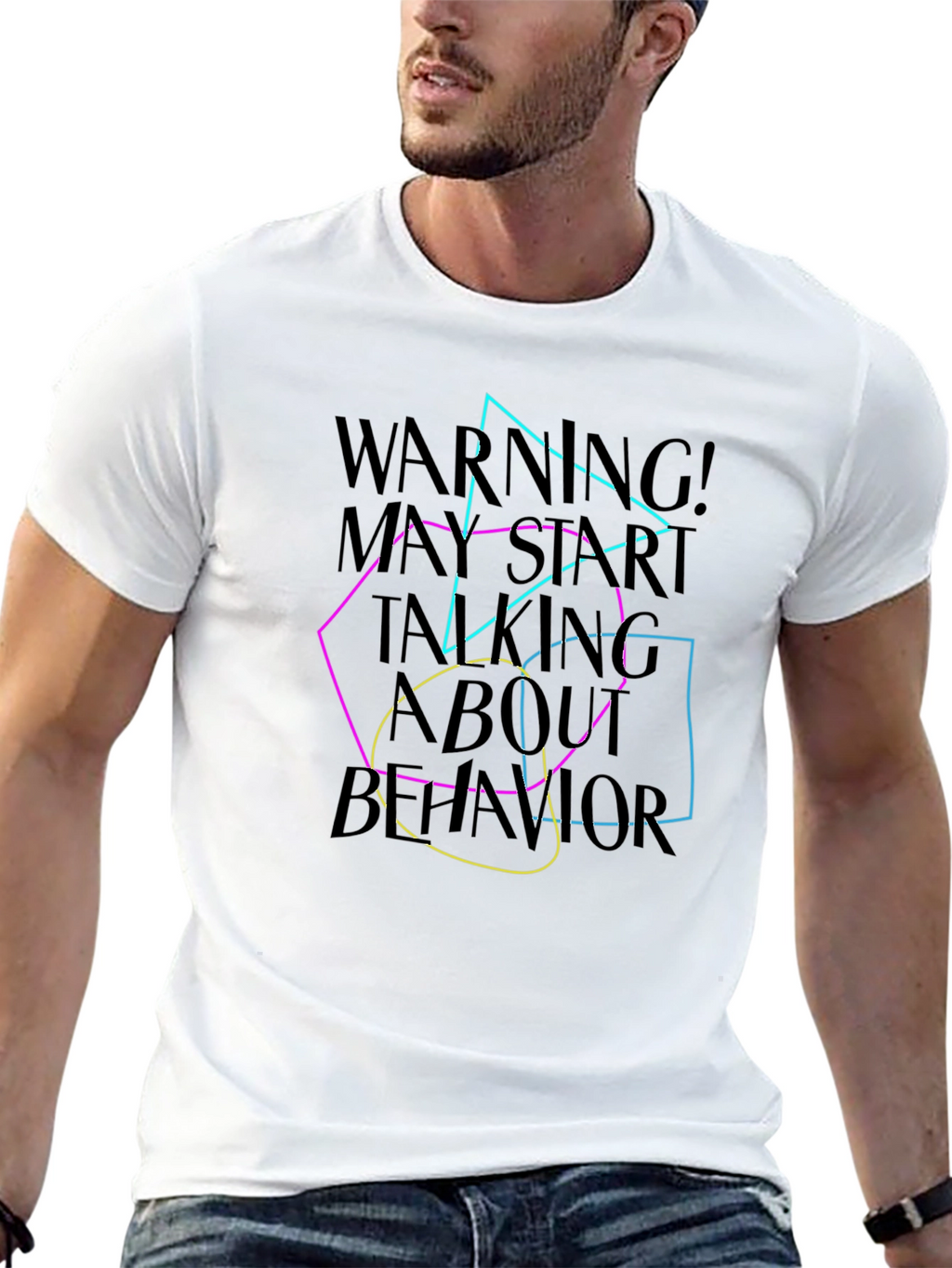 Warning May Start Talking About Behavior T-Shirt