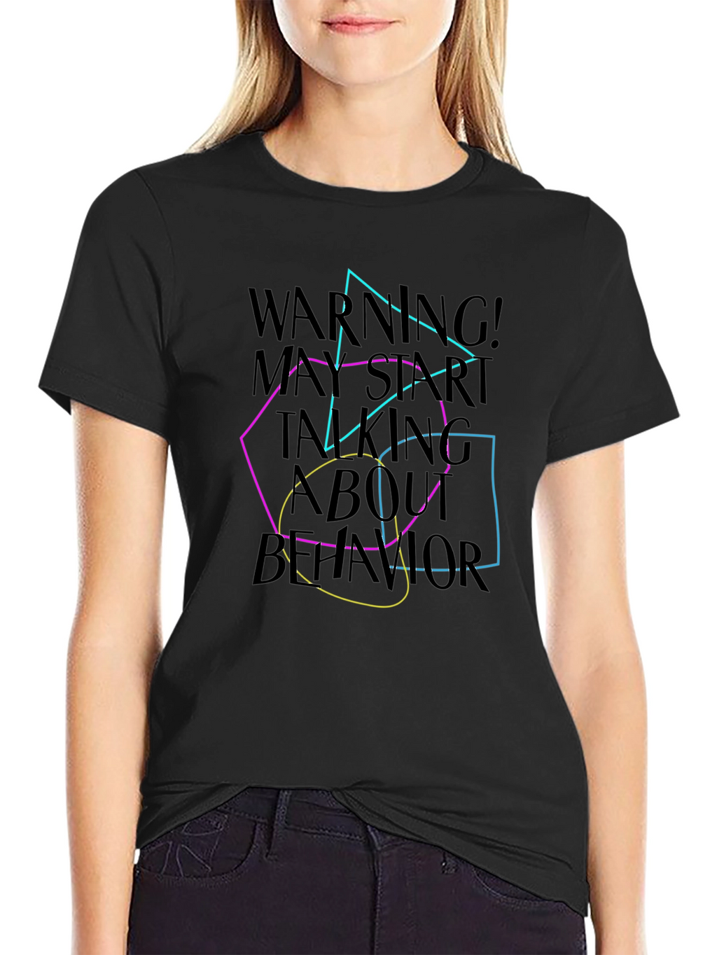Warning May Start Talking About Behavior T-Shirt
