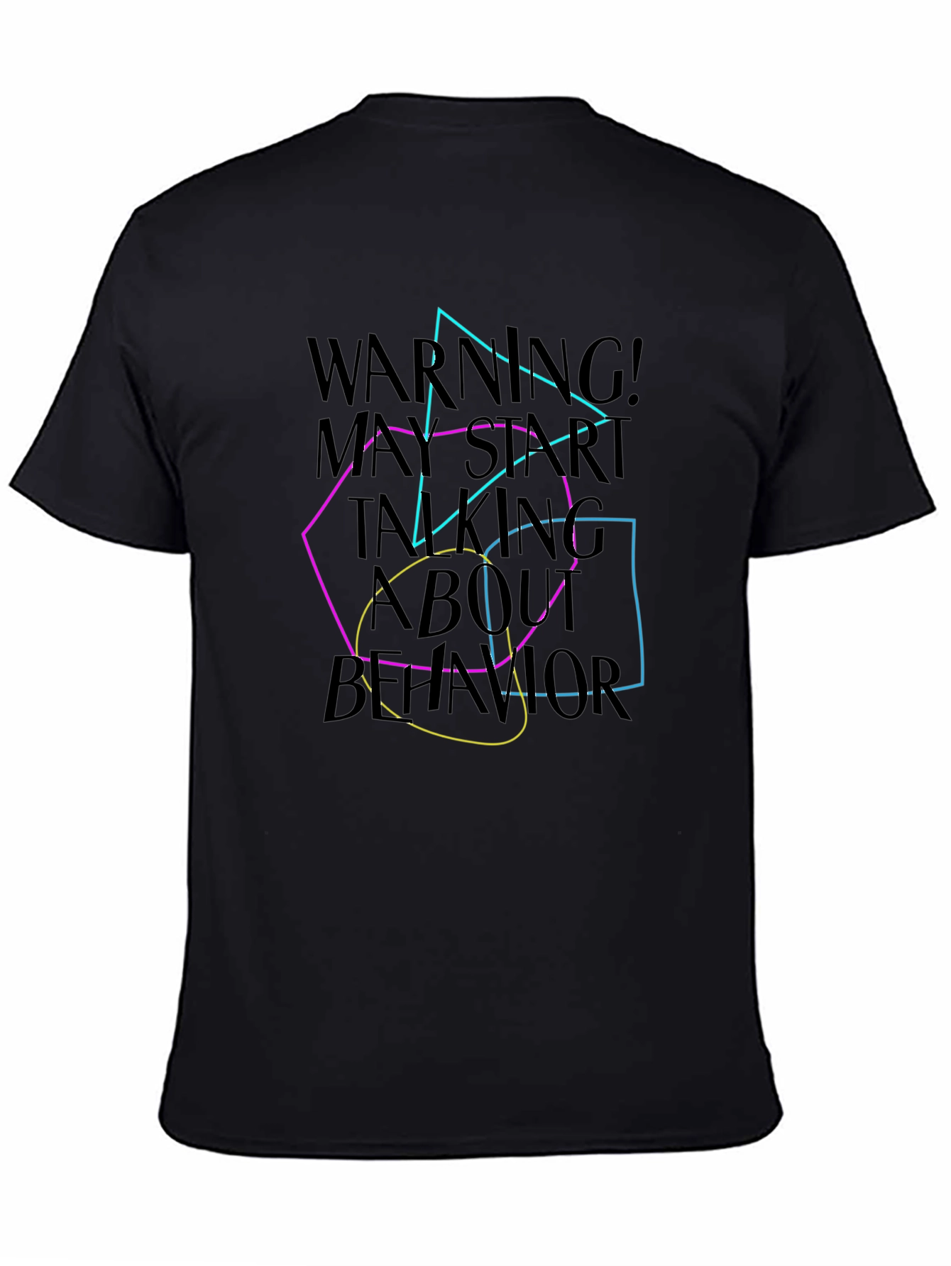 Warning May Start Talking About Behavior T-Shirt