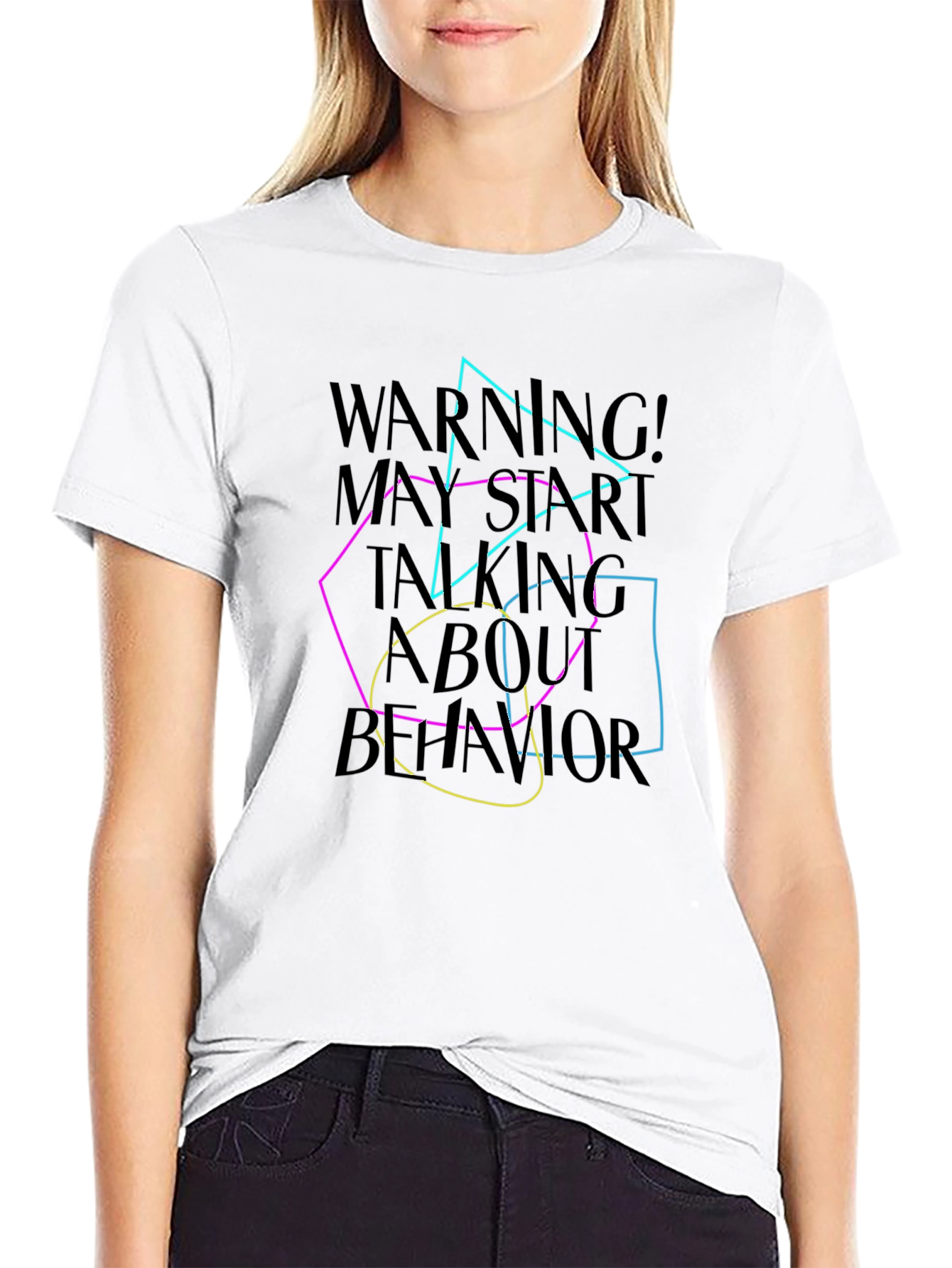 Warning May Start Talking About Behavior T-Shirt