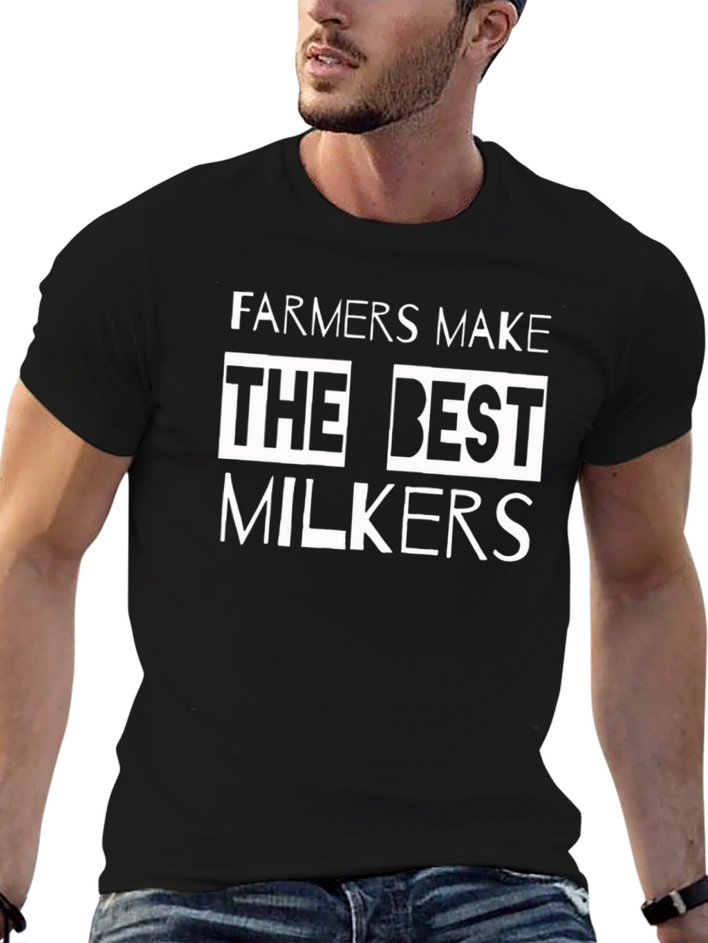 Farmers Make The Best Milkers T-Shirt