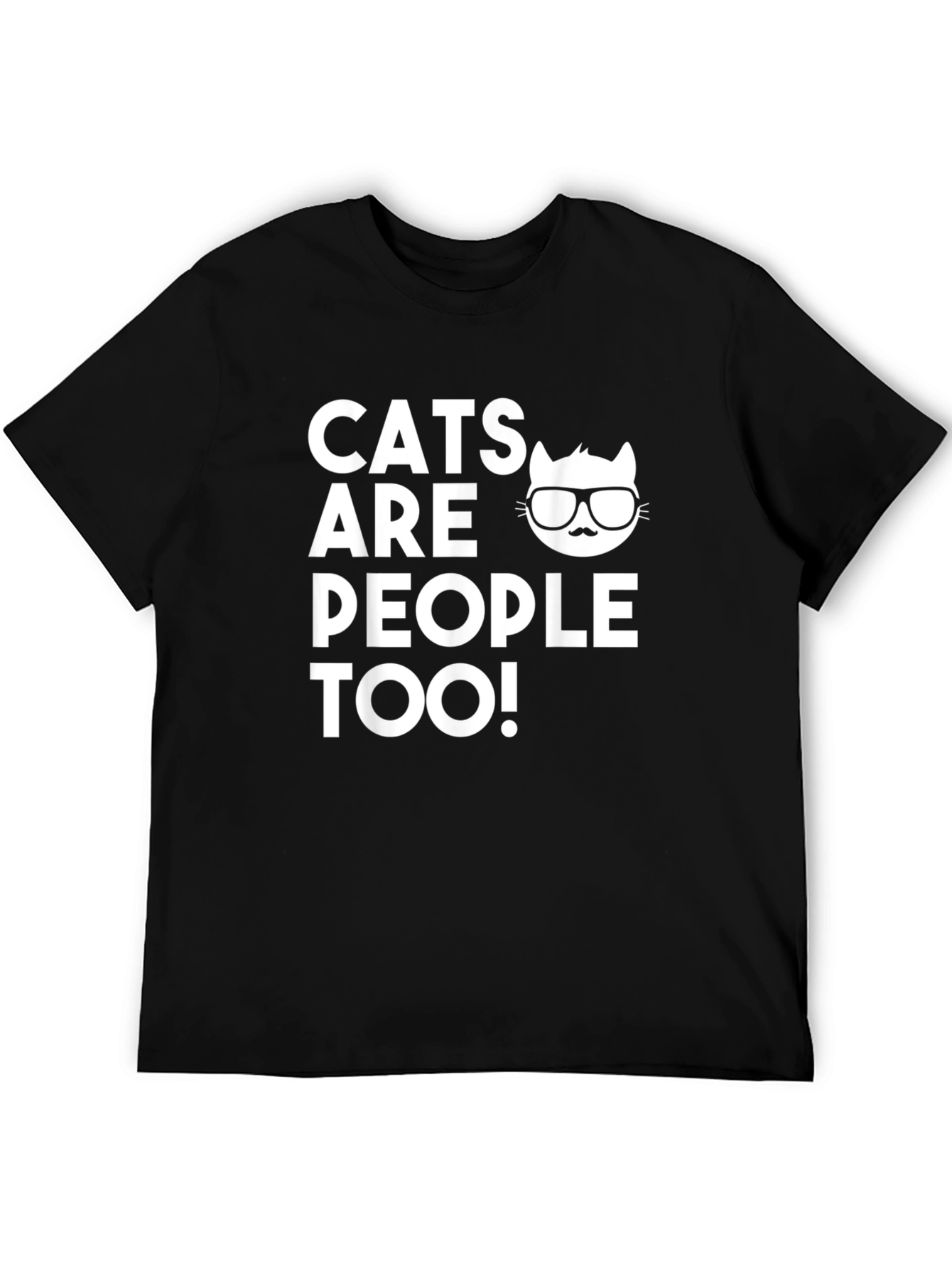 Cats Are People Too! Graphic Tee