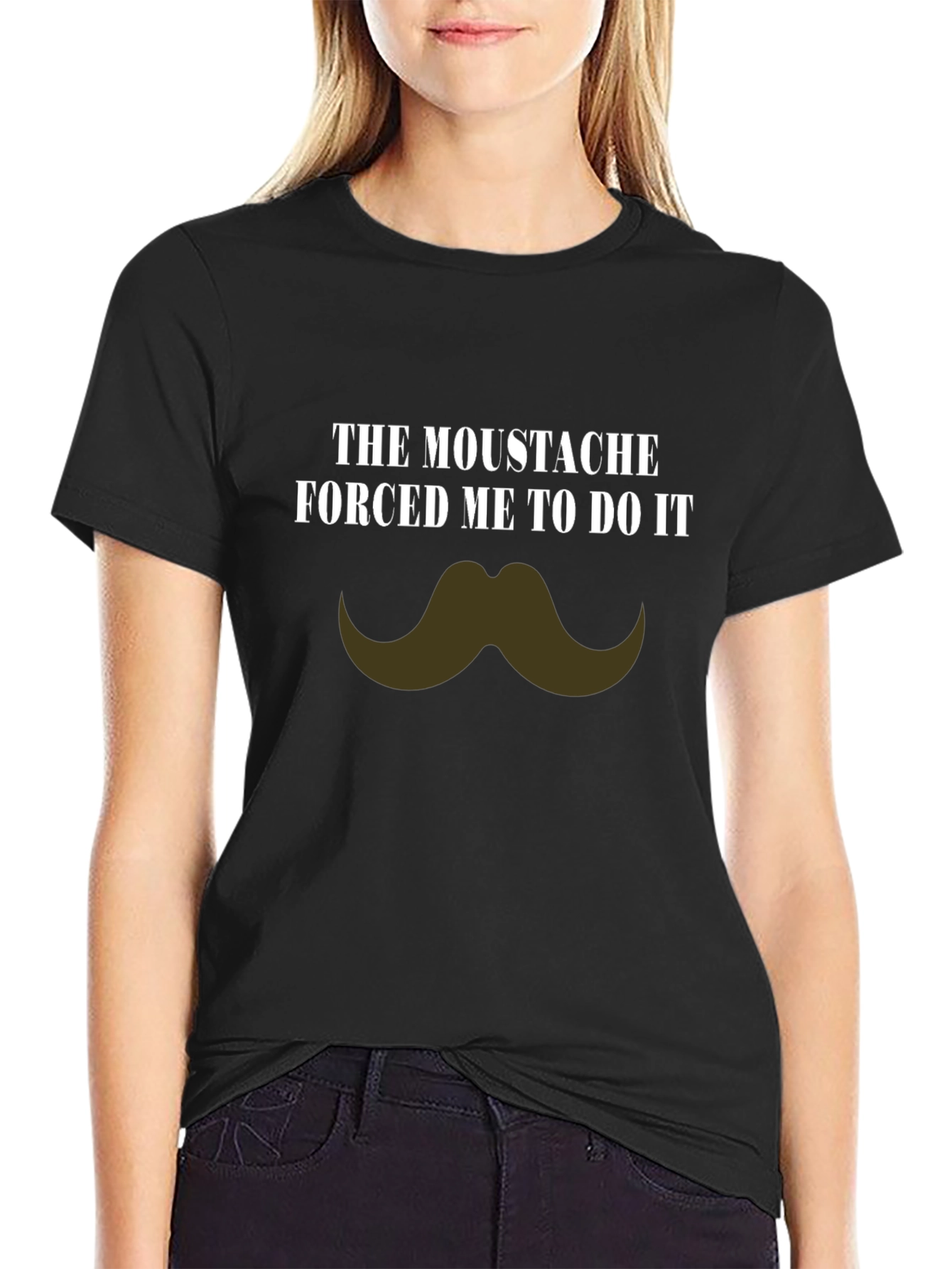 Moustache Made Me Do It Novelty T-Shirt