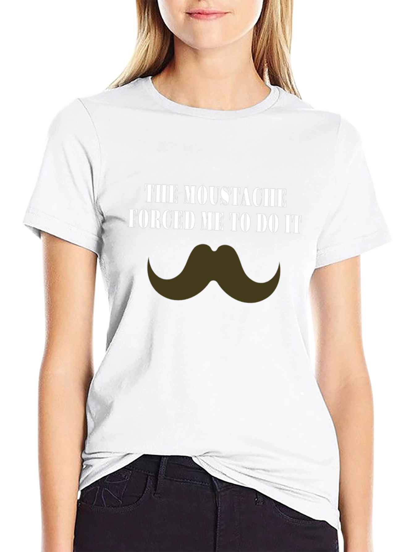 Moustache Made Me Do It Novelty T-Shirt