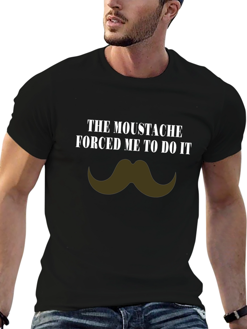 Moustache Made Me Do It Novelty T-Shirt