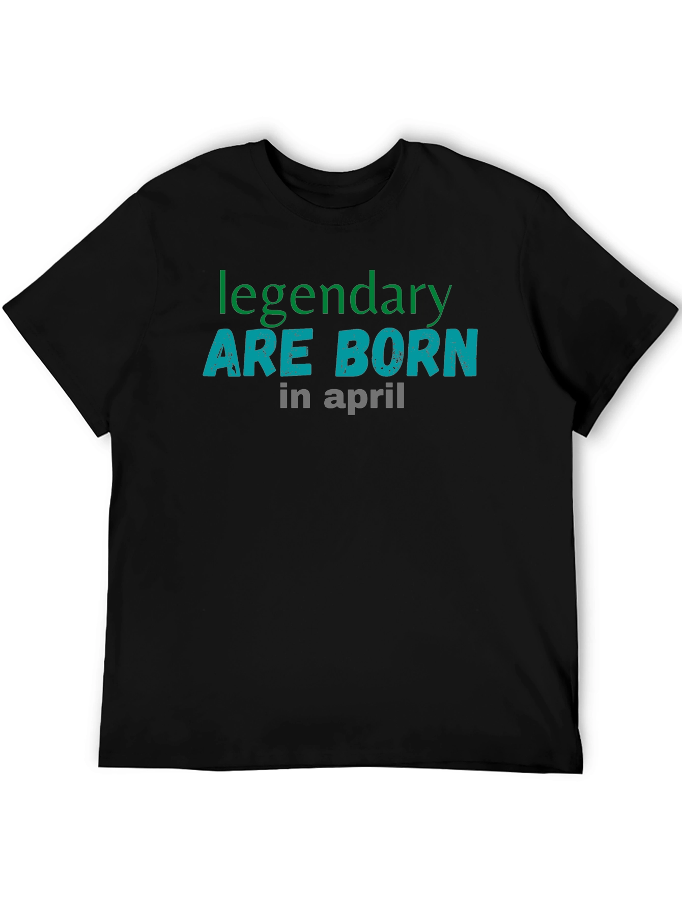 Legendary Born in April Graphic T-Shirt