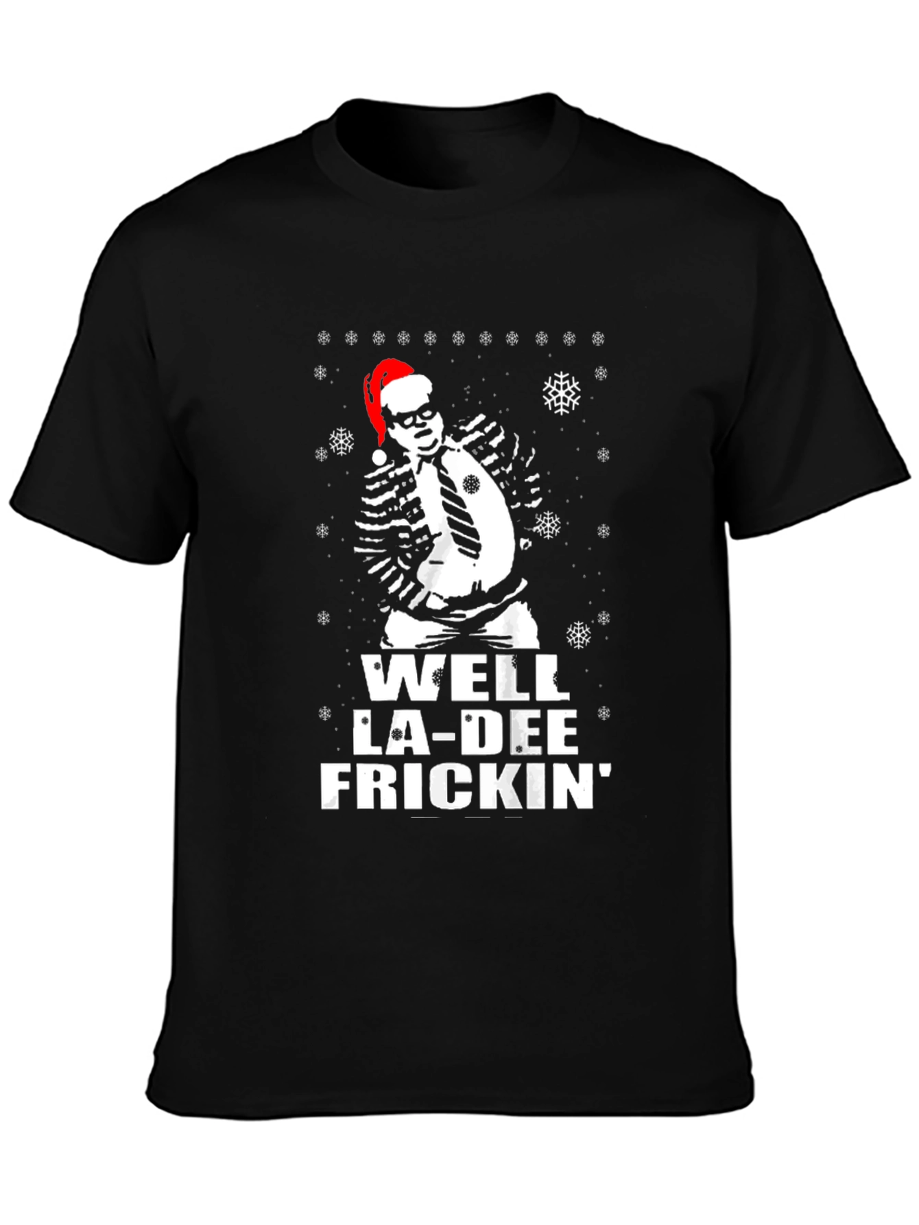 Well La-Dee Frickin Christmas Tee