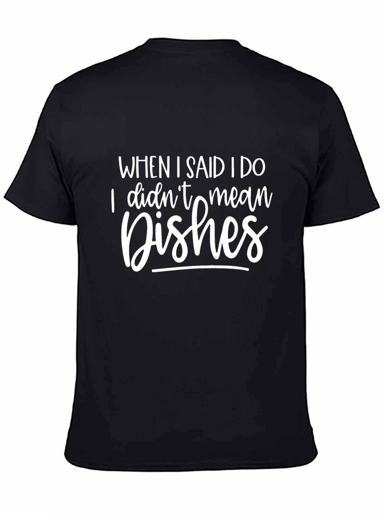 Funny I Do Dish Humor Graphic T-Shirt