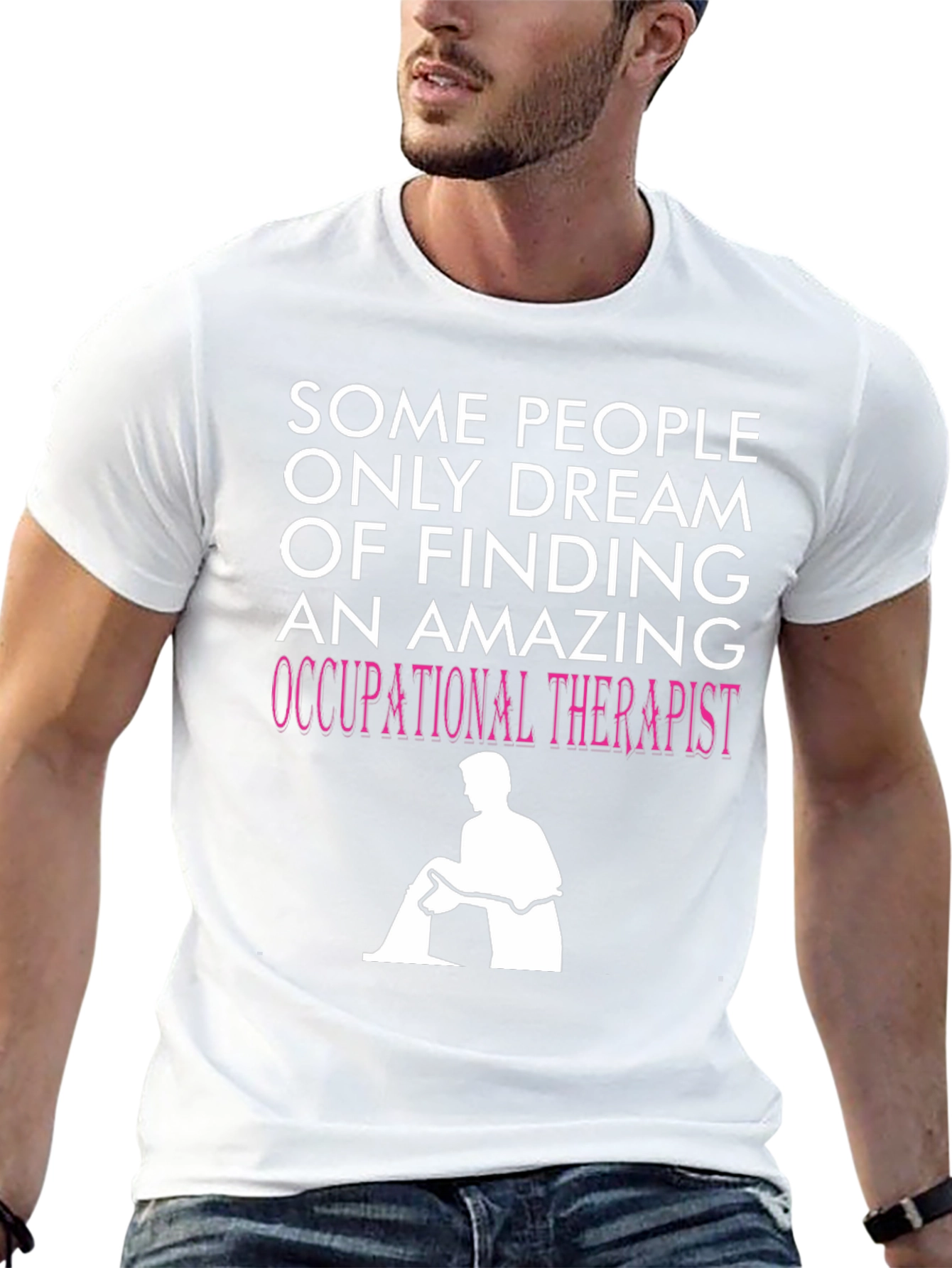 Occupational Therapist T-Shirt - Dream Job Apparel