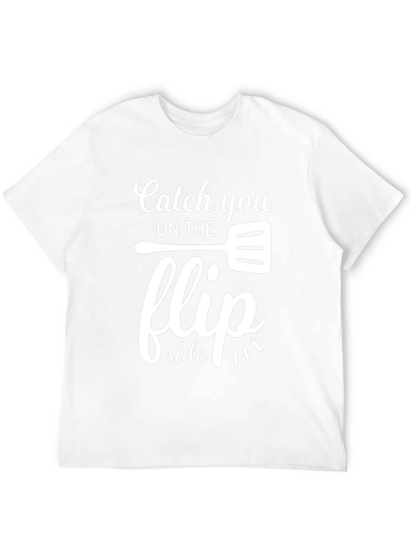 Catch You On The Flip Side T-Shirt