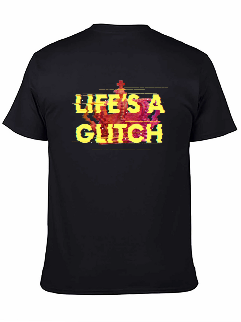 Lifes A Glitch T-Shirt - Black Tee with Crown