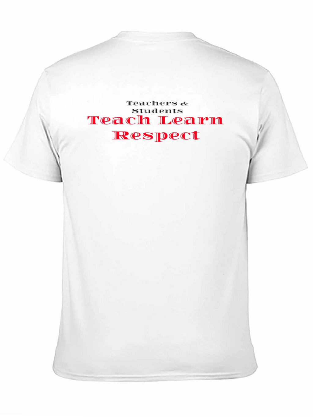 Teach Learn Respect Graphic T-Shirt