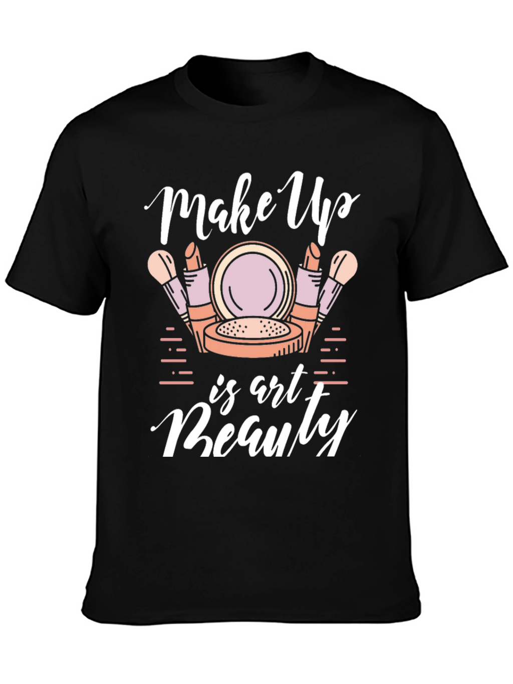 Make Up is Art Beauty Graphic T-Shirt