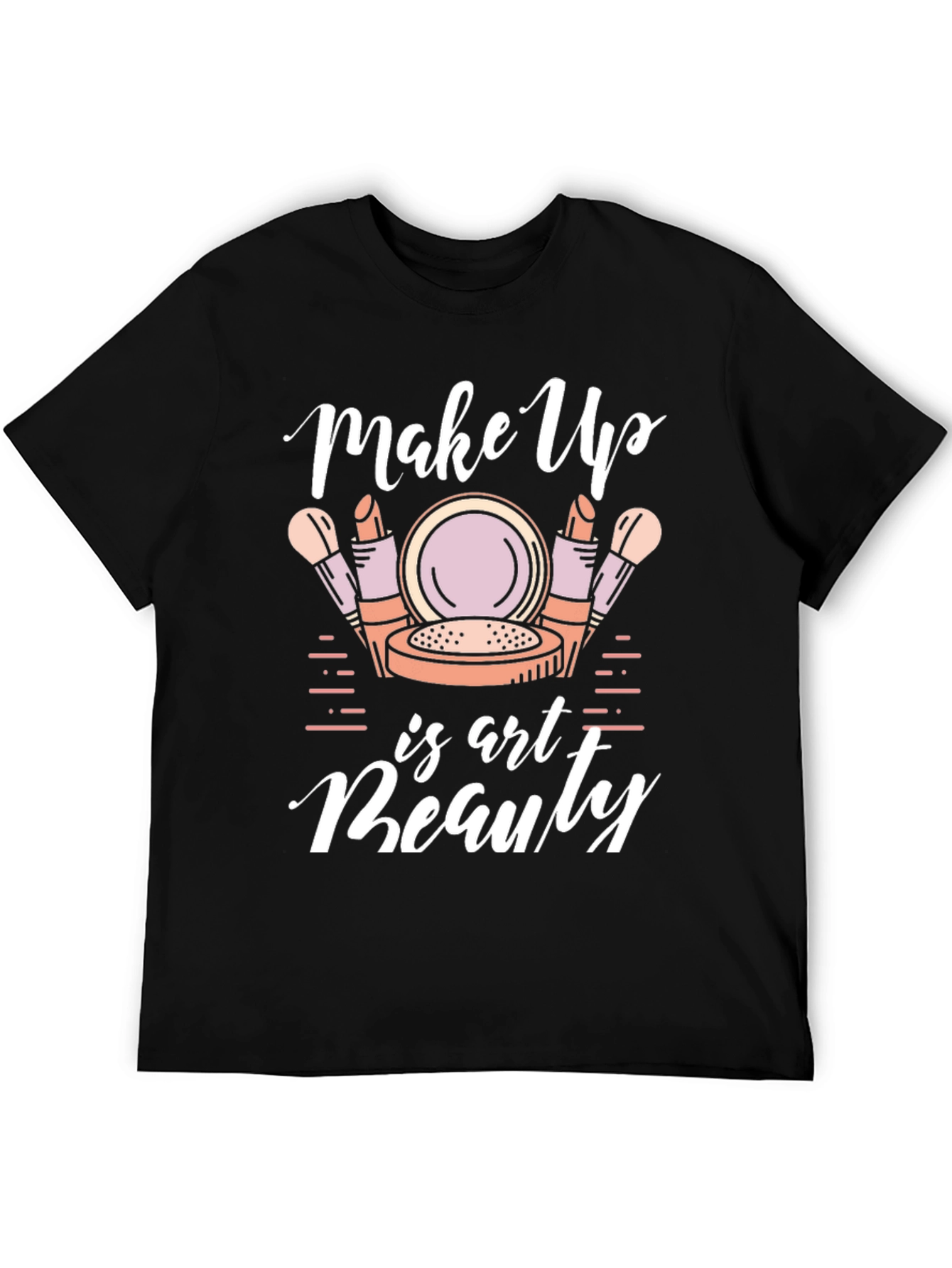 Make Up is Art Beauty Graphic T-Shirt