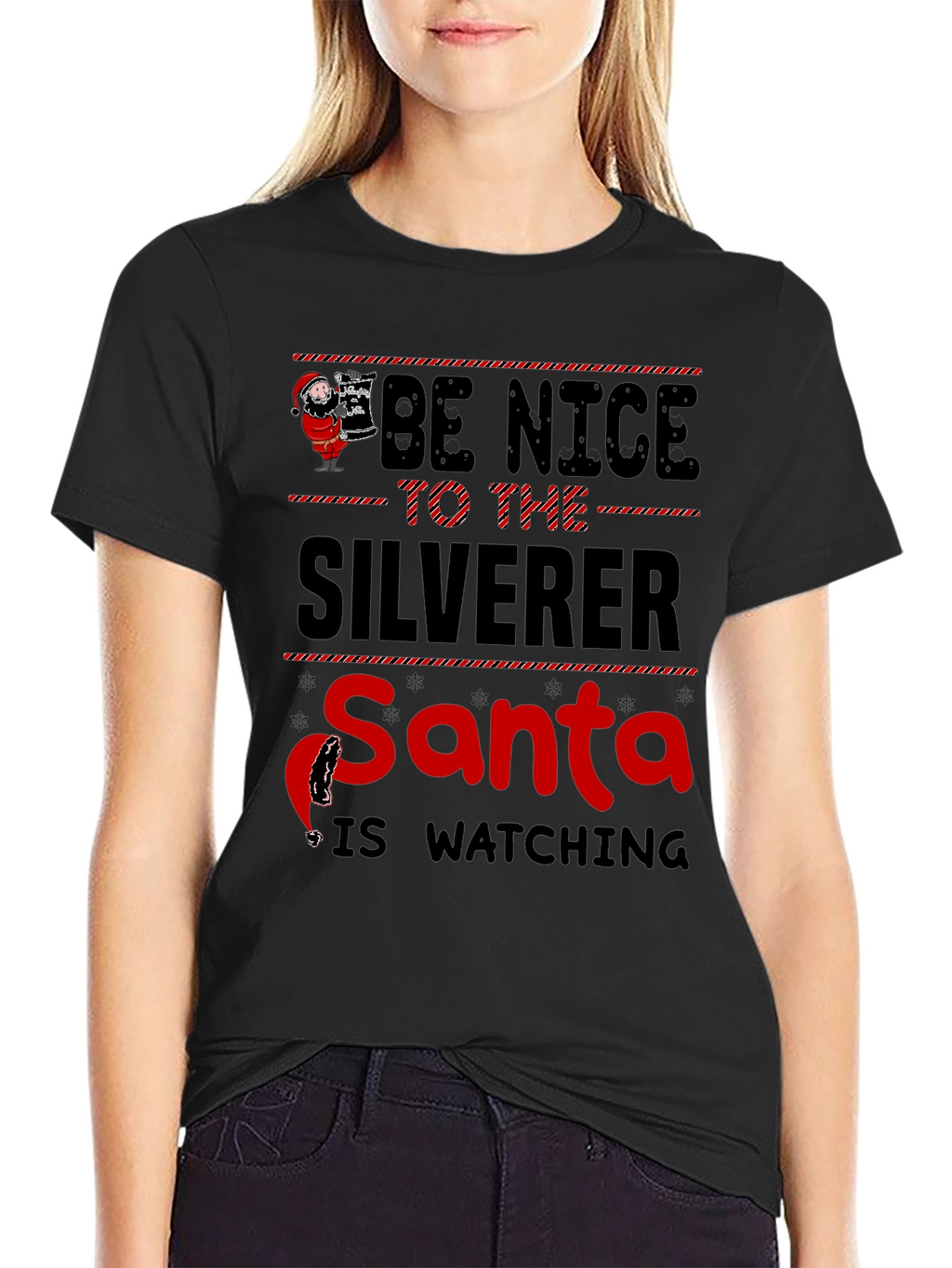 Be Nice to the Silverer Santa is Watching T-Shirt