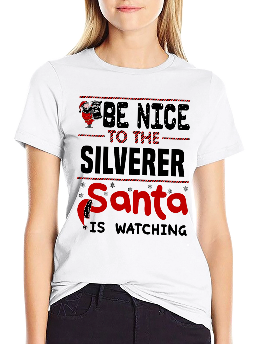 Be Nice to the Silverer Santa is Watching T-Shirt