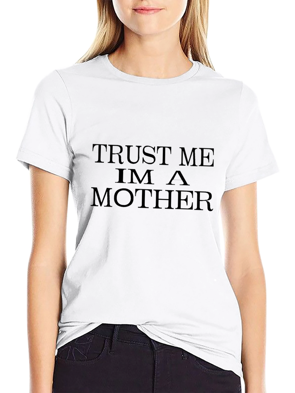 Trust Me Im A Mother Black T-Shirt