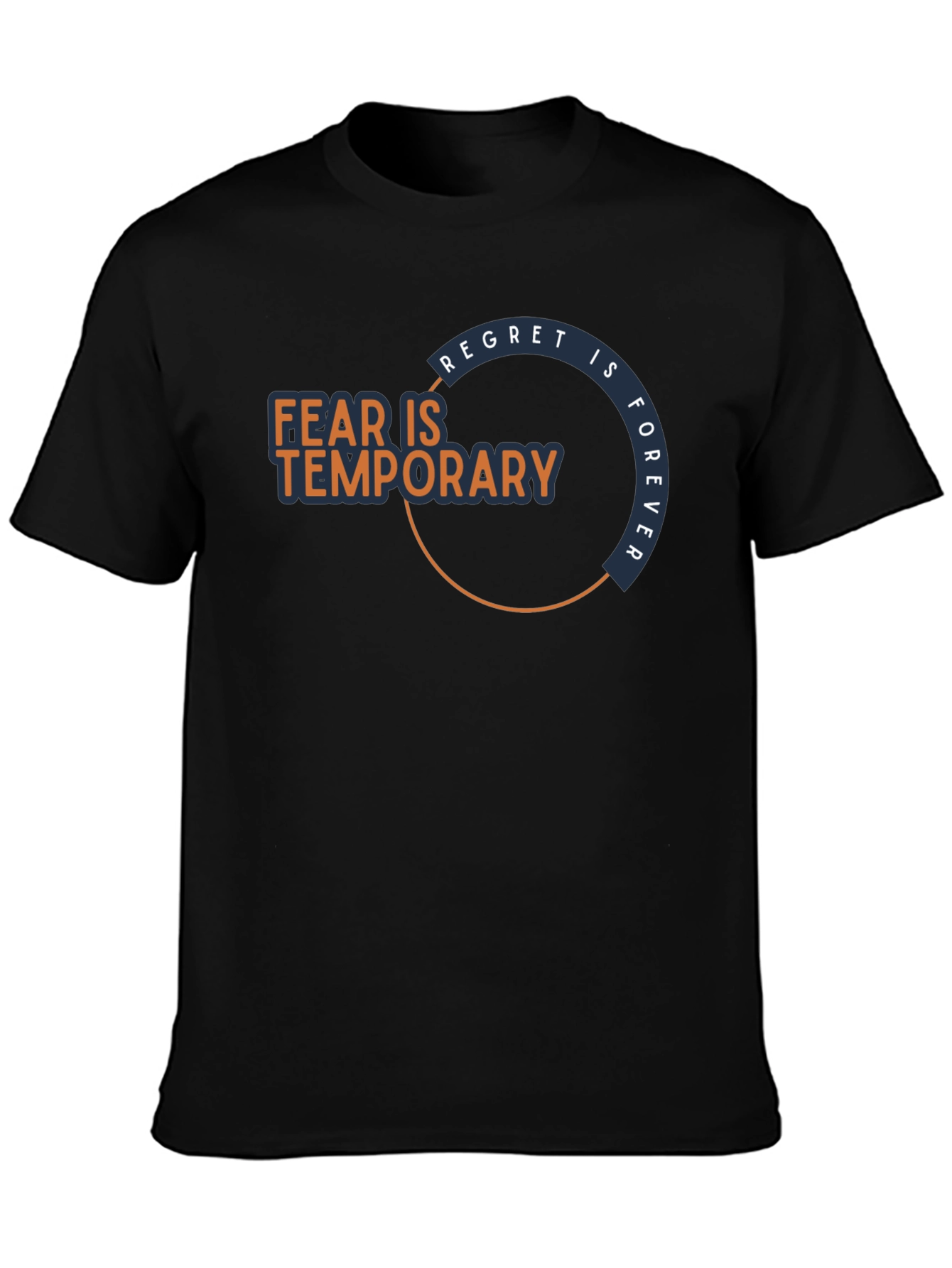 Fear Is Temporary T-Shirt - Motivational Graphic Tee