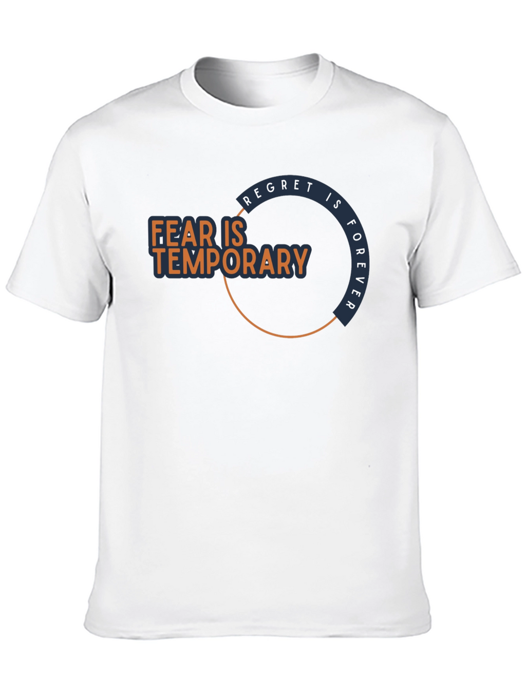 Fear Is Temporary T-Shirt - Motivational Graphic Tee