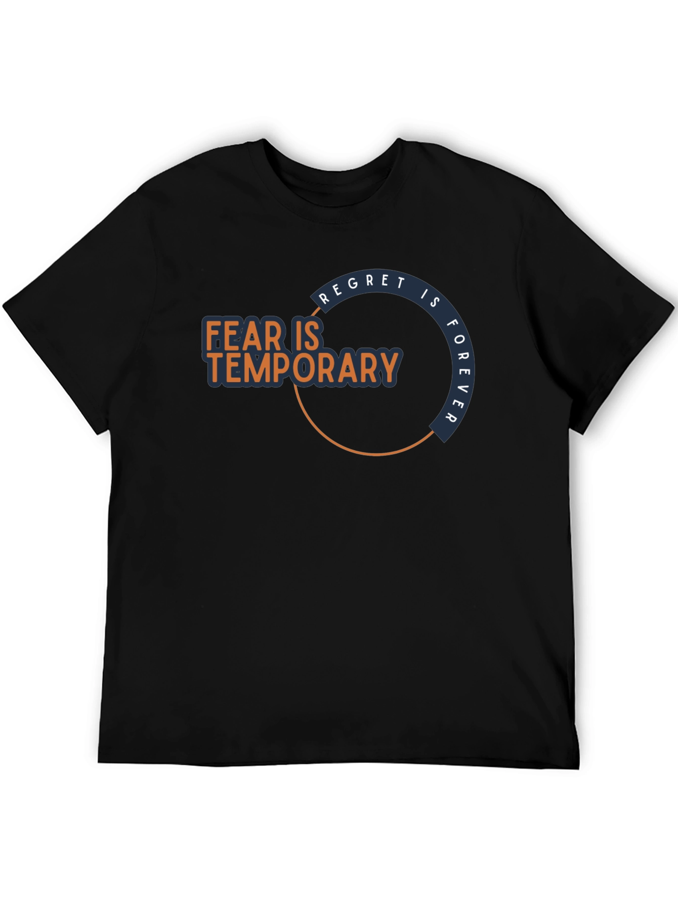 Fear Is Temporary T-Shirt - Motivational Graphic Tee