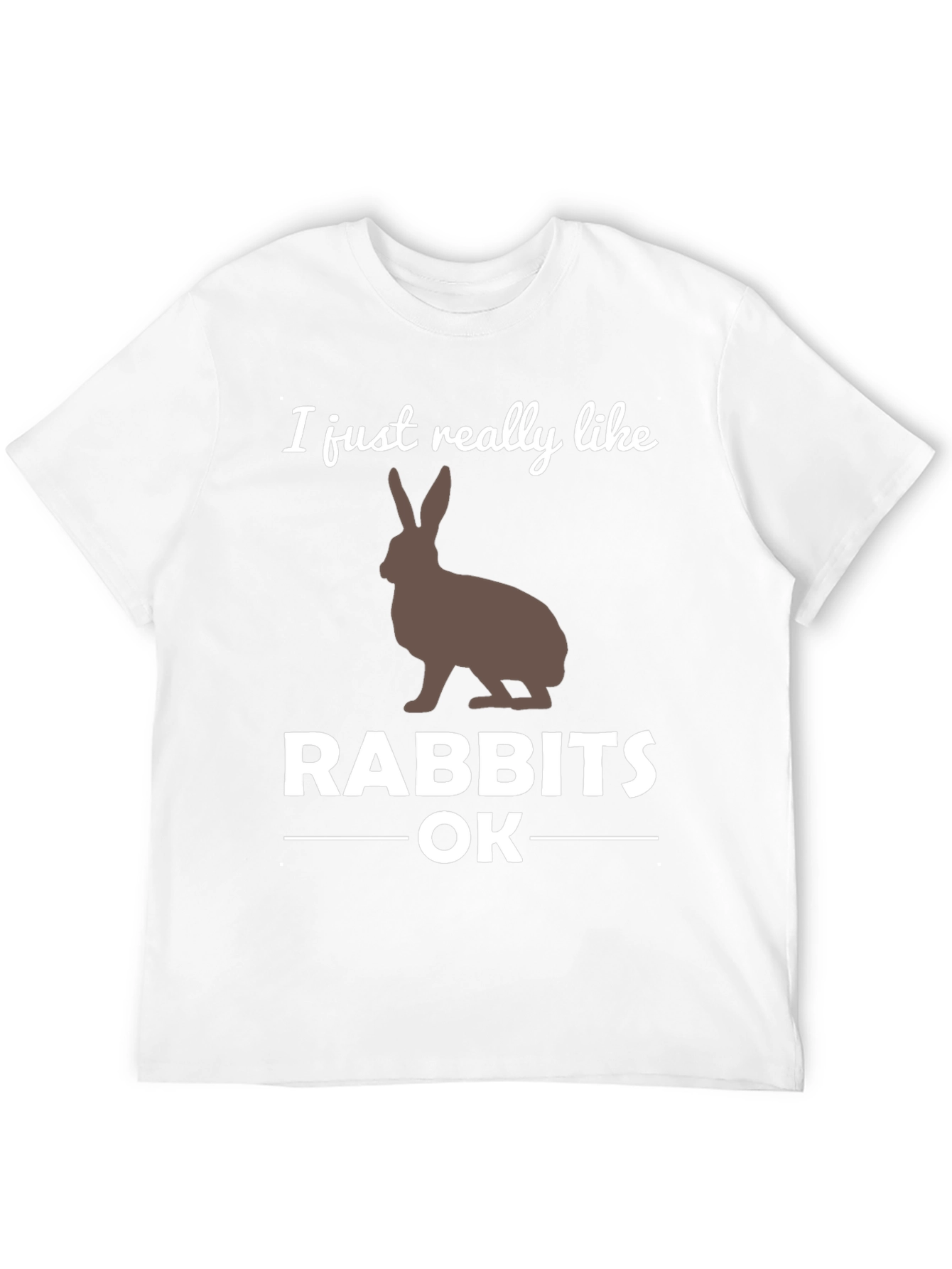 I Like Rabbits OK Graphic T-Shirt