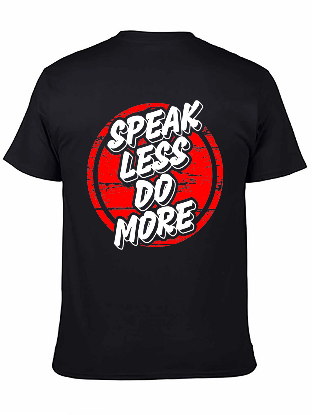 Speak Less Do More Graphic Tee