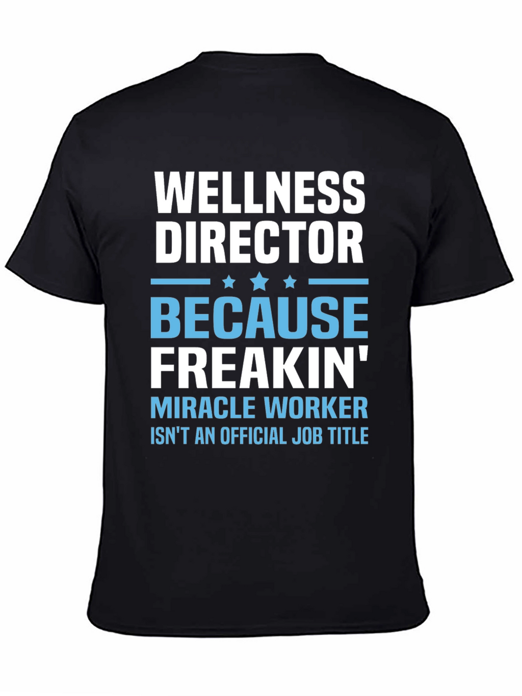 Wellness Director Funny T-Shirt