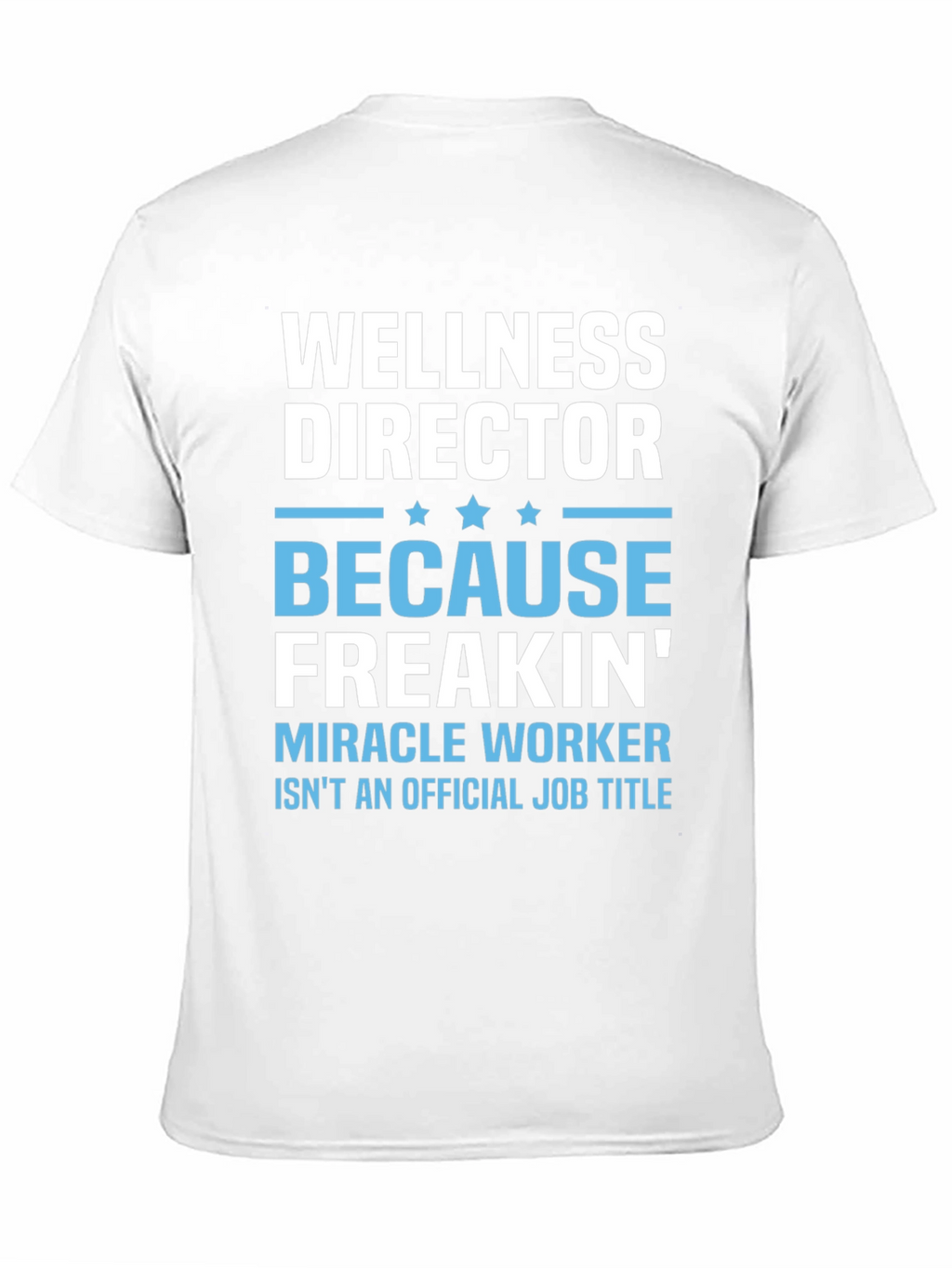 Wellness Director Funny T-Shirt