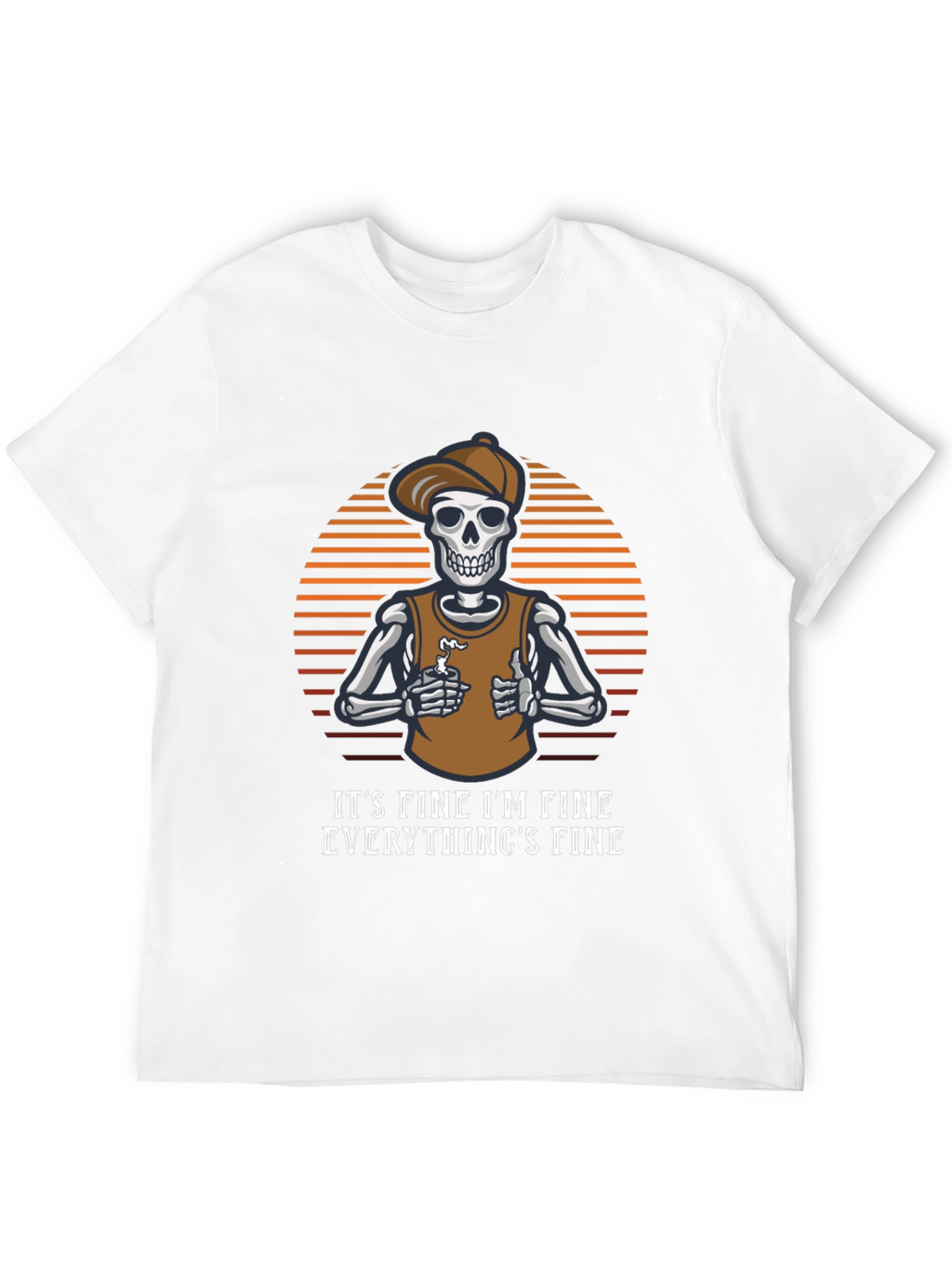 Its Fine Skeleton T-Shirt Funny Graphic Tee