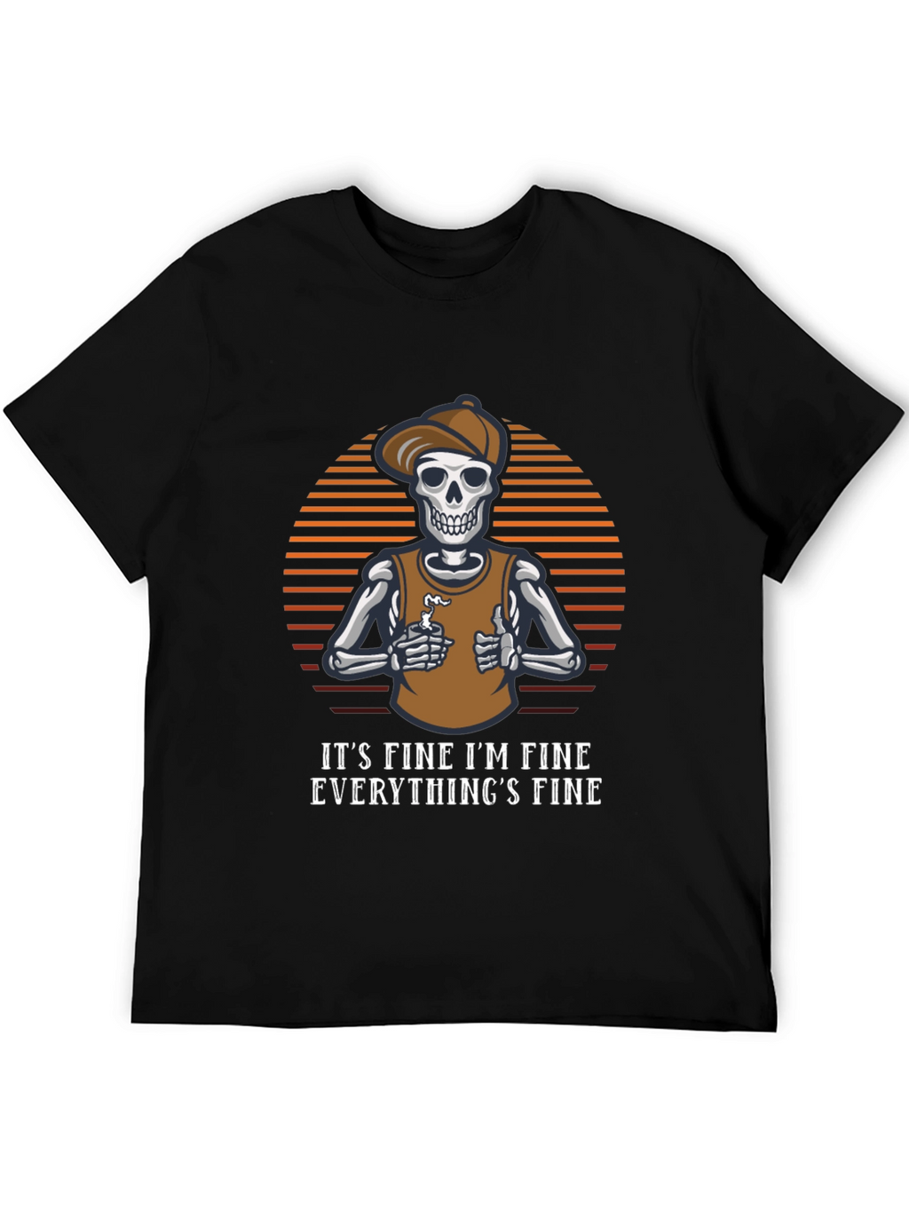 Its Fine Skeleton T-Shirt Funny Graphic Tee