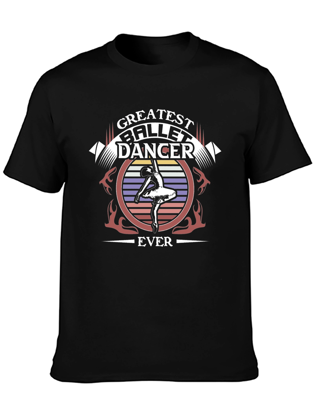 Greatest Ballet Dancer Ever T-Shirt