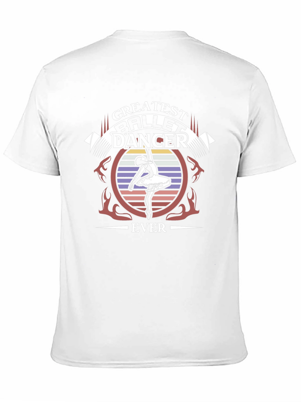 Greatest Ballet Dancer Ever T-Shirt