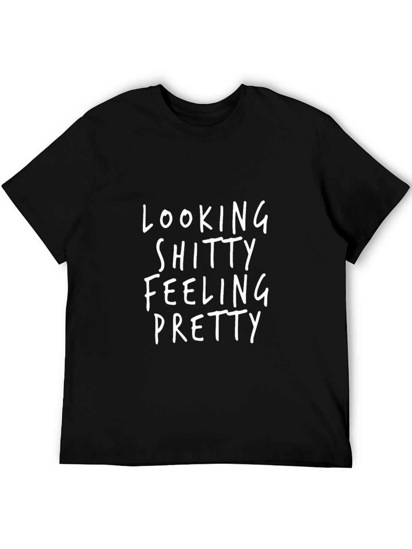 Looking Shitty Feeling Pretty Graphic Tee