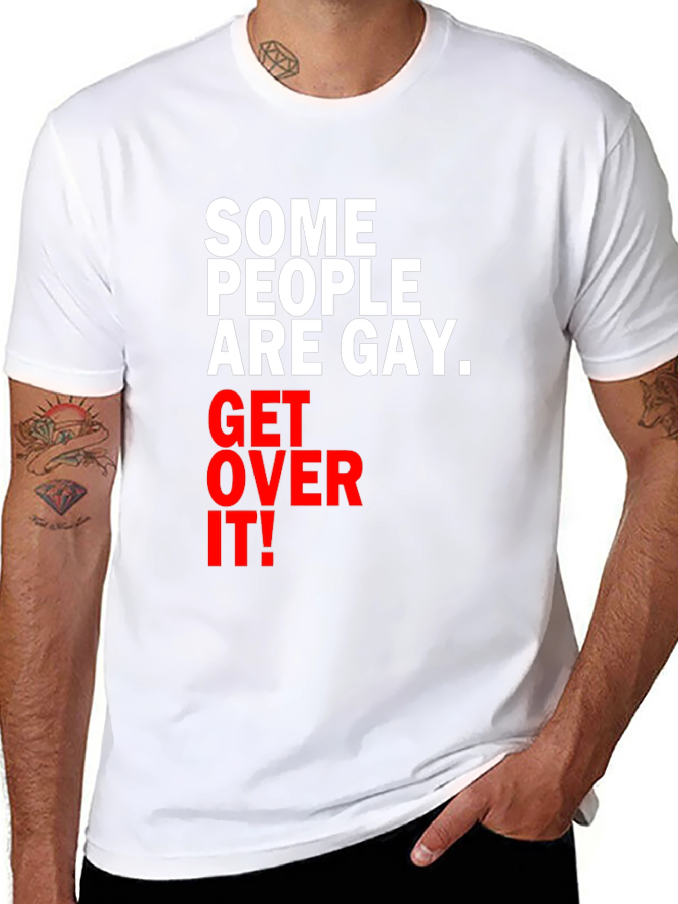 Some People are Gay. Get Over It! T-Shirt