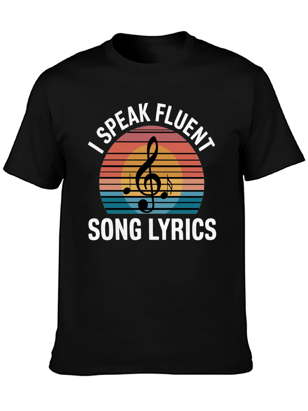 I Speak Fluent Song Lyrics T-Shirt