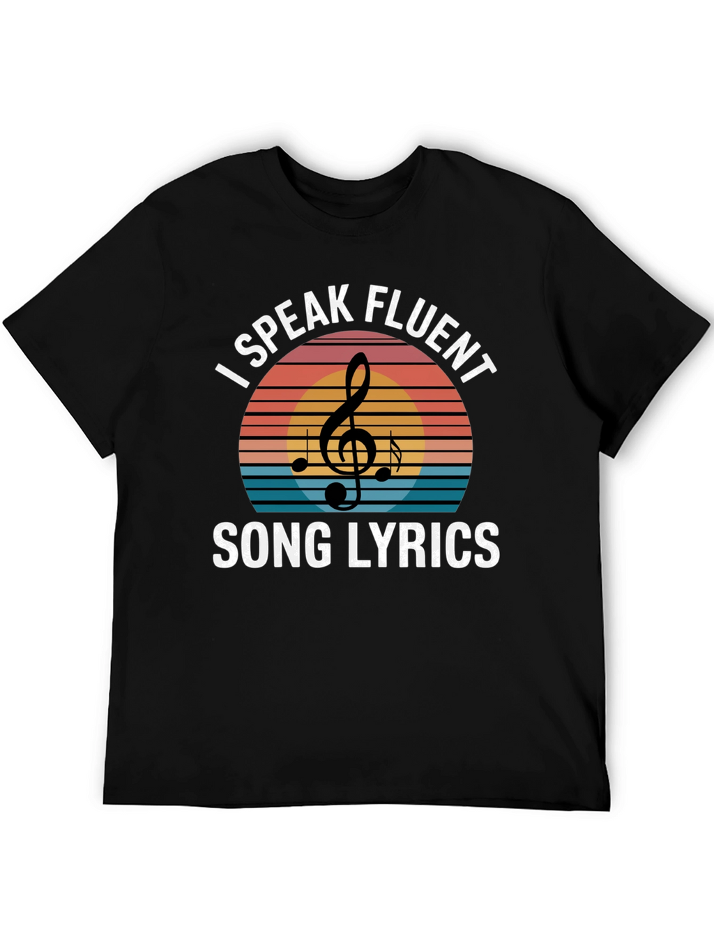 I Speak Fluent Song Lyrics T-Shirt