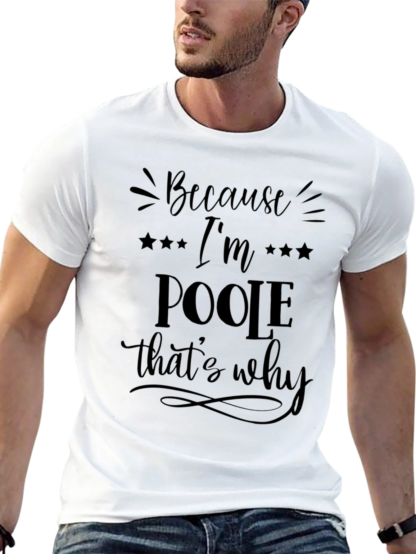 Because Im Poole Thats Why Graphic Tee