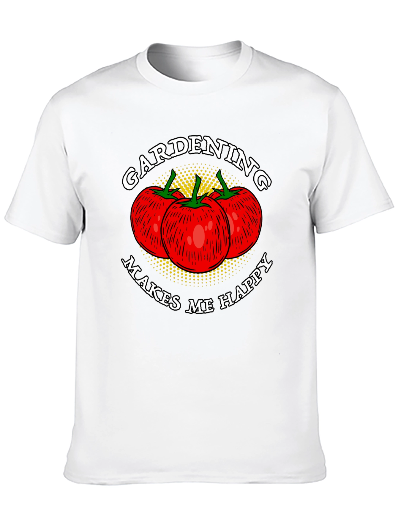 Gardening Makes Me Happy T-Shirt