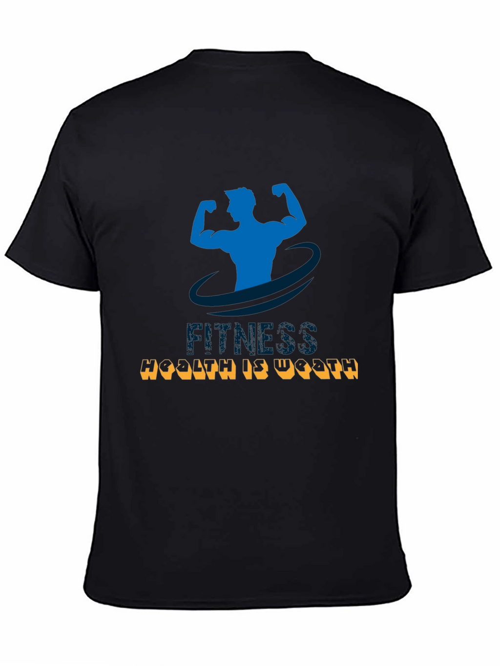 Fitness Health is Wealth T-Shirt