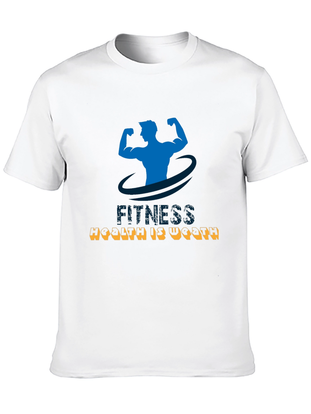 Fitness Health is Wealth T-Shirt
