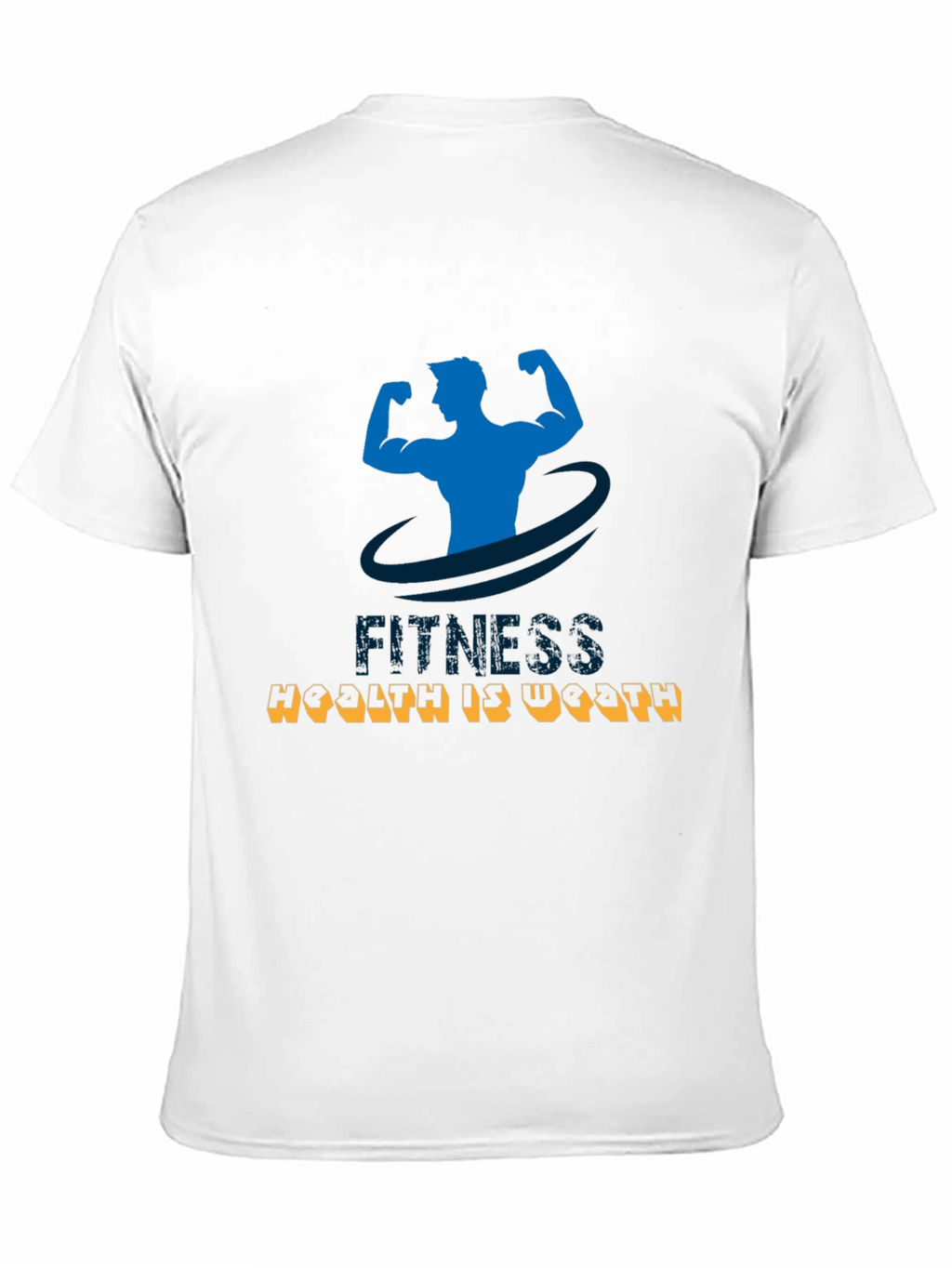 Fitness Health is Wealth T-Shirt